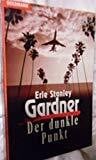 Gardner, Erle S Der dunkle Punkt (Goldmann Krimi)