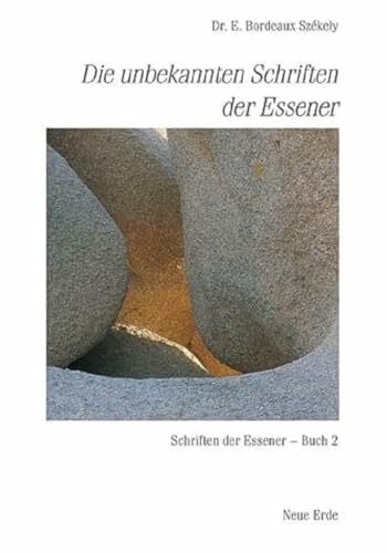 Szekely, Edmond Bordeaux Schriften der Essener / Die unbekannten Schriften der Essener: Schriften der Essener – Buch 2