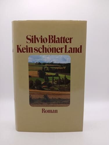 Blatter, Silvio Kein schöner Land: Roman