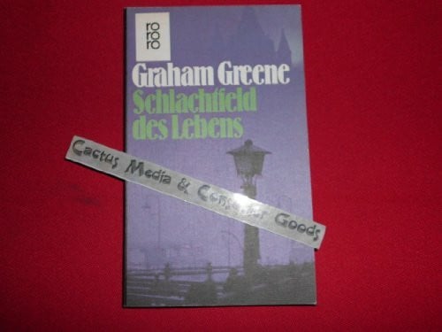 Greene, Graham Schlachtfeld des Lebens: Roman (rororo: Rowohlts Rotations Romane)