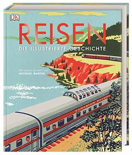 Adams, Simon Reisen. Die illustrierte Geschichte: Mit einem Vorwort von Michael Martin
