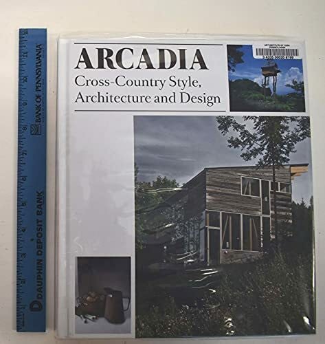 Feireiss, L. Arcadia: Cross-Country Style, Architecture and Design