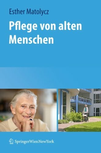 Matolycz, Esther Pflege von alten Menschen