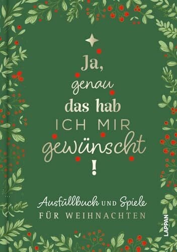 Lappan Verlag Ja, genau das hab ich mir gewünscht!: Ausfüllbuch und Spiele für Weihnachten | Weihnachtsspiele für die Familie | mit Steckbriefen und lustigen Aufgaben ab 2 Spielern