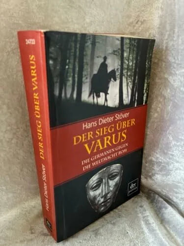 Stöver, Hans Dieter Der Sieg über Varus: Die Germanen gegen die Weltmacht Rom (dtv Fortsetzungsnummer 0)