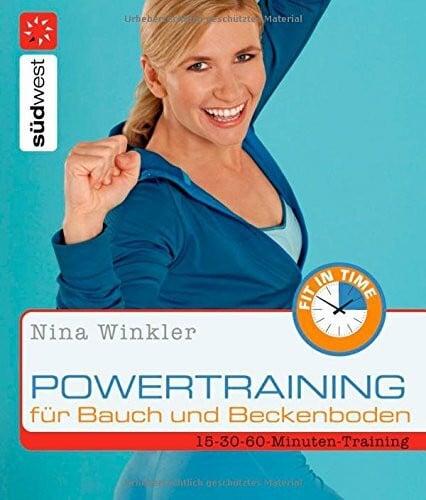 Nina Winkler Powertraining für Bauch und Beckenboden: 15-30-60-Minuten-Training