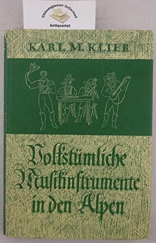 Karl M. Klier Volkstümliche Musikinstrumente in den Alpen
