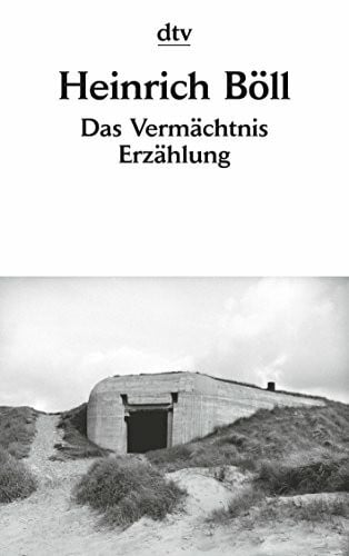Böll, Heinrich Das Vermächtnis: Erzählung