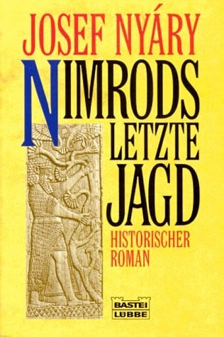 Nyáry, Josef Nimrods letzte Jagd (Allgemeine Reihe. Bastei Lübbe Taschenbücher)