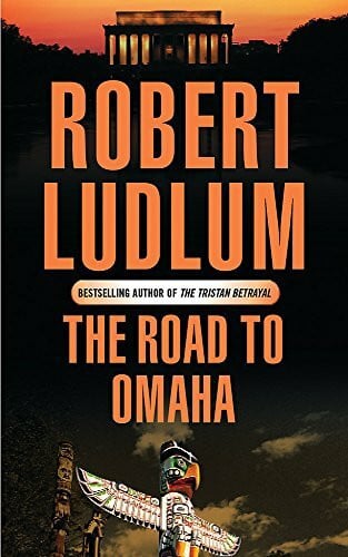 Ludlum, Robert The Road to Omaha