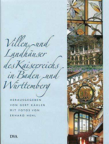 Erhard Hehl Villen und Landhäuser des Kaiserreichs in Baden und Württemberg