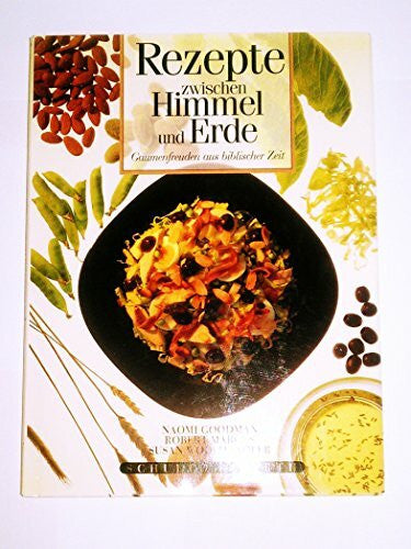 Bruchmann, Mechthild Rezepte zwischen Himmel und Erde: Gaumenfreuden aus biblischer Zeit