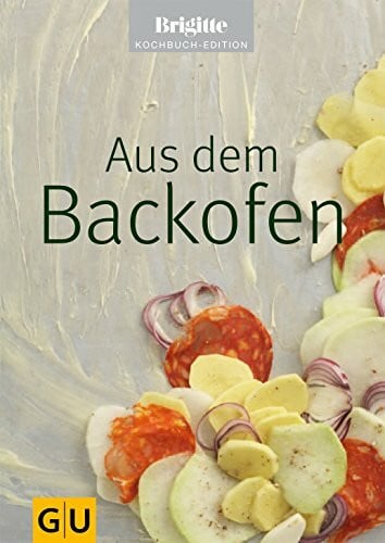 Aus dem Backofen (Jeden-Tag-Küche)