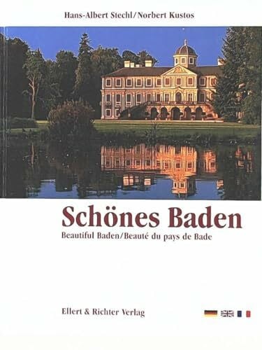 Stechl, Hans A Schönes Baden: Beautiful Baden/Le Bade, la Belle (Eine Bildreise)