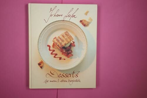 Lafer, Johann Desserts die mein Leben begleiten