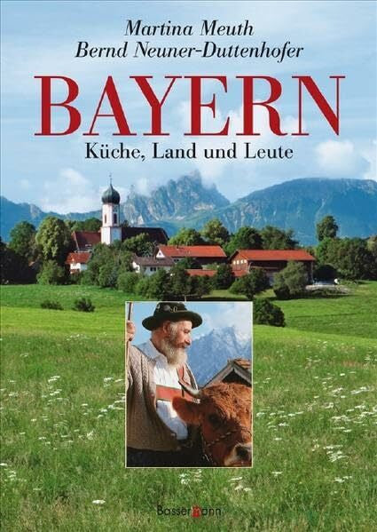 Neuner-Duttenhofer, Bernd Bayern: Küche, Land und Leute
