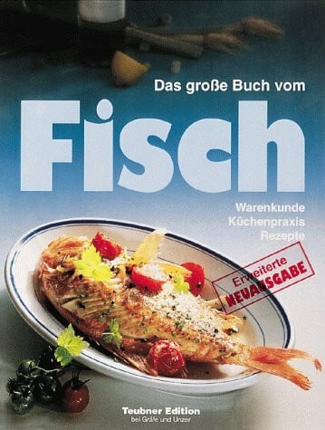 Teubner, Christian Das große Buch vom Fisch