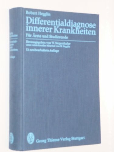 Hegglin, Robert Differentialdiagnose innerer Krankheiten : für Ärzte u. Studierende, [mit] 124 Tab.