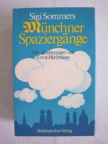 Sommer, Siegfried Münchner Spaziergänge. 3 Bde.: Wanderer, kommst Du nach München, Meine 99 Stories, Sommersprossen