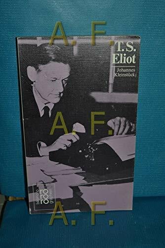 Kleinstück, Johannes T. S. Eliot (rororo - rowohlts monographien)