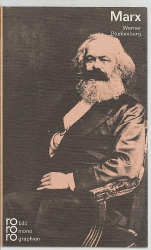 Blumenberg, Werner Karl Marx: mit Selbstzeugnissen und Bilddokumenten: Marx, Karl (rororo - rowohlts monographien)