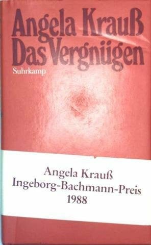 Krauss, Angela Das Vergnügen: Roman