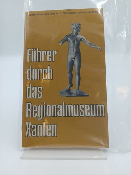C. B. Rüger Führer durch das Regionalmuseum Xanten