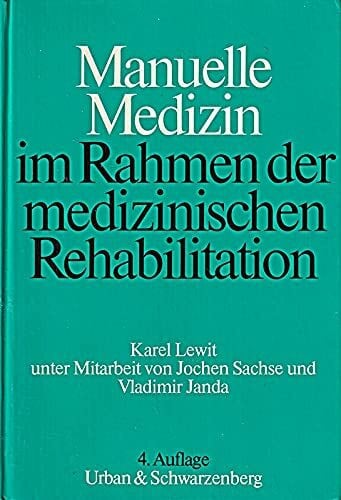 Karel Lewitt Manuelle Medizin im Rahmen der medizinischen Rehabilitation