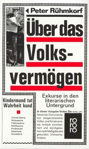 Rühmkorf, Peter Über das Volksvermögen: Exkurse in den literarischen Untergrund