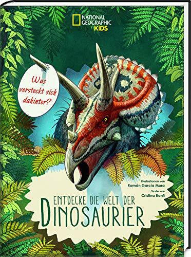 Banfi, Cristina Was versteckt sich dahinter? Entdecke die Welt der Dinosaurier: National Geographic KiDS