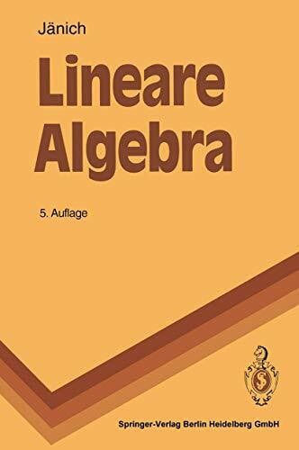 Jänich, Klaus Lineare Algebra (Springer-Lehrbuch)