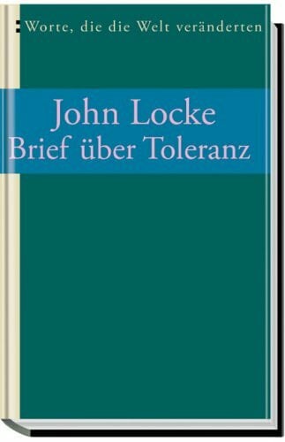 Locke, John Brief über Toleranz: Aus d. Latein übertr. u. m. einigen Anm. v. Johann Friedrich Mayer