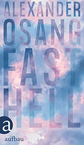 Osang, Alexander Fast hell
