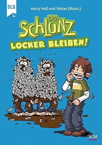 TOBIAS Der Schlunz - Locker bleiben!