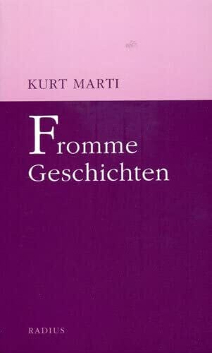 Marti, Kurt Fromme Geschichten