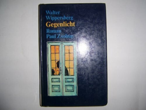 Wippersberg, Walter J. M. Gegenlicht: Roman