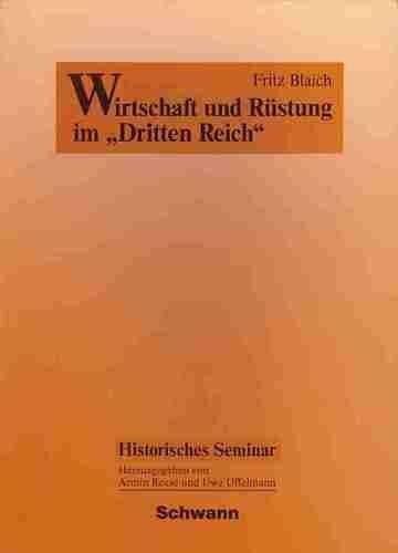 Blaich, Fritz Wirtschaft und Rüstung im 'Dritten Reich'