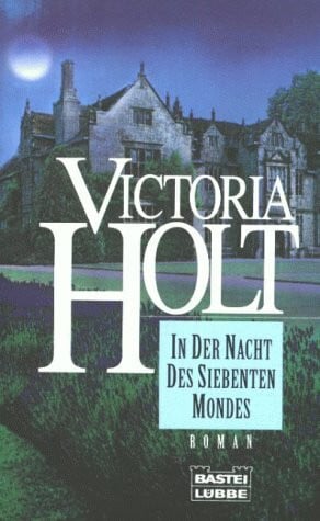 Holt, Victoria In der Nacht des siebten Mondes (Allgemeine Reihe. Bastei Lübbe Taschenbücher)