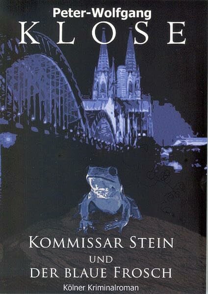 Klose, Peter W Kommissar Stein und der blaue Frosch