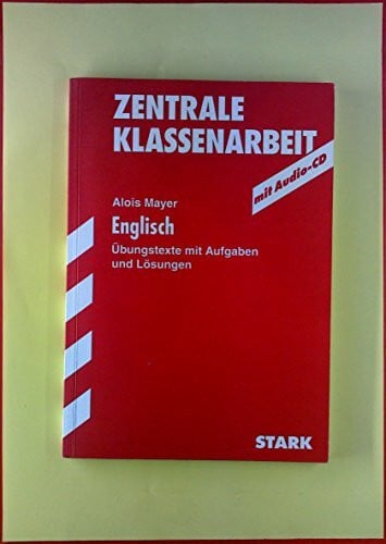Mayer, Alois Training Englisch Mittelstufe: STARK Training Englisch - Zentrale Klassenarbeit Baden-Württemberg - mit CD: Übungstexte mit Aufgaben und Lösungen