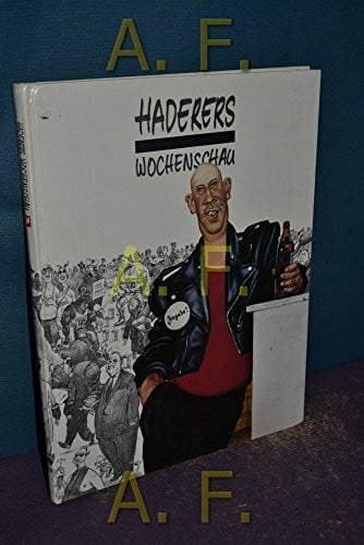 Haderer, Gerhard Haderers Wochenschau