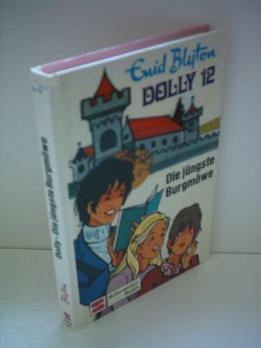 Blyton, Enid Dolly - Schulabenteuer auf der Burg: Dolly, Bd.12, Die jüngste Burgmöwe