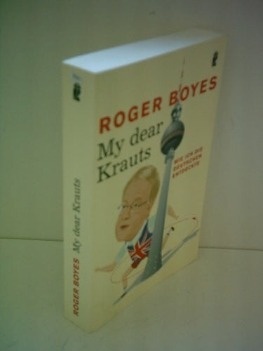 Axel Henrici My dear Krauts: Wie ich die Deutschen entdeckte: Wie ich die Deutschen entdeckte. Originalausgabe (Ullstein Taschenbuch)