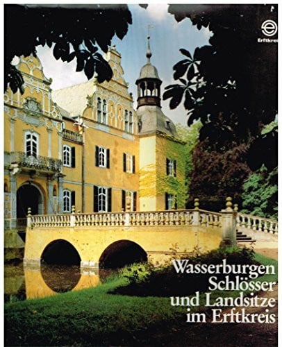 MEYNEN, HENRIETTE. Wasserburgen, Schlösser und Landsitze im Erftkreis