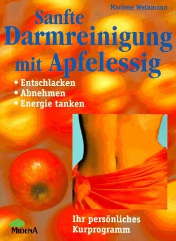 Marlene Weinmann Sanfte Darmreinigung mit Apfelessig