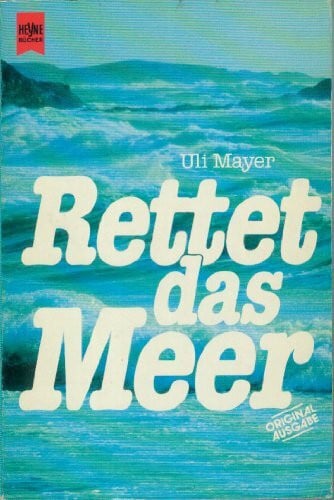 Mayer, Uli Rettet das Meer