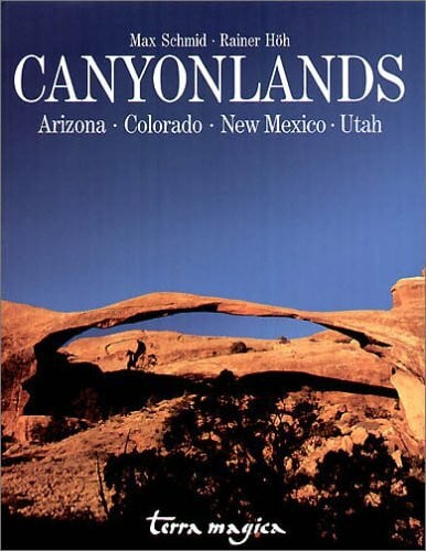 Canyonlands: Arizona, Colorado, Neumexiko, Utah