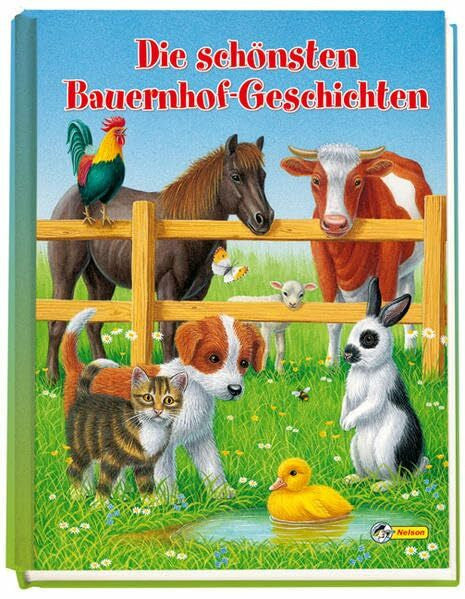 Fischer, Gisela Die schönsten Bauernhof-Geschichten: Ein Sammelband von Nelson