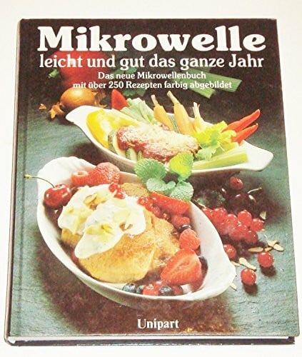 unbekannt Mikrowelle leicht und gut das ganze Jahr
