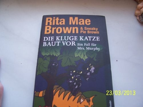 Brown, Rita Mae & Sneaky Pie Brown Die kluge Katze baut vor